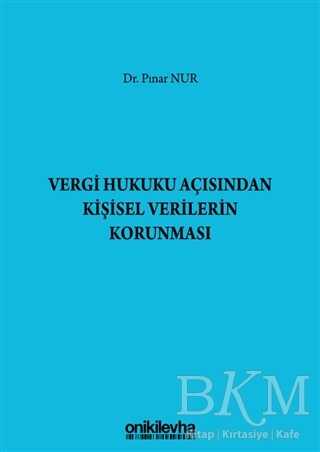 Vergi Hukuku Açısından Kişisel Verilerin Korunması - Bkmkitap