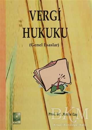 Vergi Hukuku - Genel Esaslar - Ekin Basım Yayın