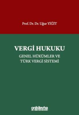 Vergi Hukuku - Genel Hükümler ve Türk Vergi Sistemi - 1