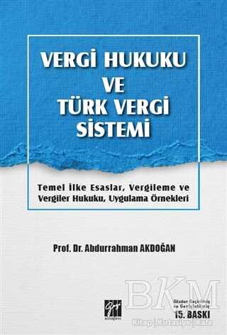 Vergi Hukuku ve Türk Vergi Sistemi - Gazi Kitabevi