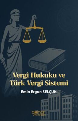 Vergi Hukuku ve Türk Vergi Sistemi - 1