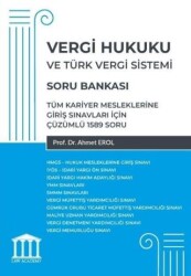 Vergi Hukuku ve Türk Vergi Sistemi - Tüm Kariyer Mesleklerine Giriş Sınavları İçin - Adalet Yayınevi