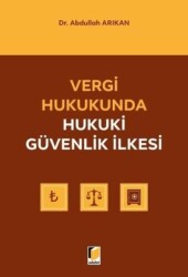 Vergi Hukukunda Hukuki Güvenlik İlkesi - Adalet Yayınevi