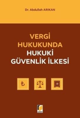 Vergi Hukukunda Hukuki Güvenlik İlkesi - 1