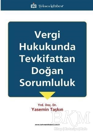 Vergi Hukukunda Tevkifattan Doğan Sorumluluk - Türkmen Kitabevi