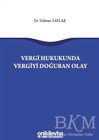 Vergi Hukukunda Vergiyi Doğuran Olay - On İki Levha Yayınları