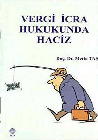 Vergi İcra Hukukunda Haciz - Ekin Basım Yayın