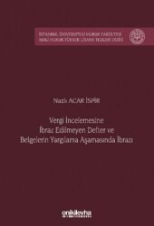 Vergi İncelemesine İbraz Edilmeyen Defter ve Belgelerin Yargılama Aşamasında İbrazı - On İki Levha Yayınları