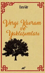 Vergi Kavram ve Yaklaşımları - Paradigma Akademi Yayınları