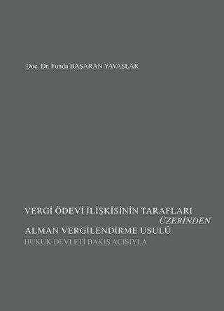 Vergi Ödevi İlişkisinin Tarafları Üzerinden Alman Vergilendirme Usulü - Seçkin Yayıncılık
