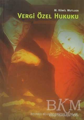 Vergi Özel Hukuku - İstanbul Bilgi Üniversitesi Yayınları