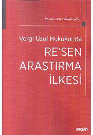 Vergi Usul Hukukunda Re`sen Araştırma İlkesi - Seçkin Yayıncılık