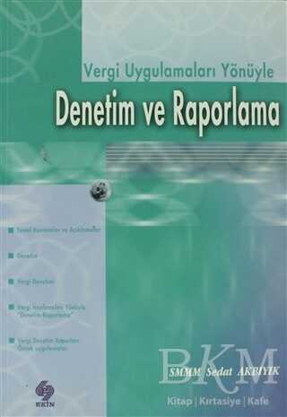 Vergi Uygulamaları Yönüyle Denetim ve Raporlama - Ekin Basım Yayın