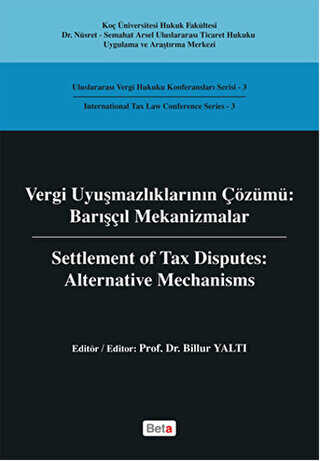 Vergi Uyuşmazlıklarının Çözümü : Barışçıl Mekanizmalar - Beta Yayınevi