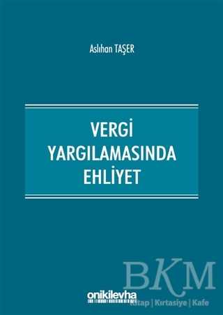 Vergi Yargılamasında Ehliyet - On İki Levha Yayınları