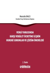Vergi Yargısında Karşı Vekalet Ücretine İlişkin Hukuki Sorunlar ve Çözüm Önerileri - On İki Levha Yayınları