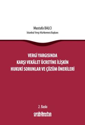 Vergi Yargısında Karşı Vekalet Ücretine İlişkin Hukuki Sorunlar ve Çözüm Önerileri - 1