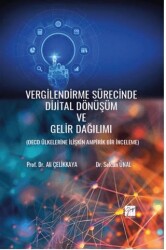 Vergilendirme Sürecinde Dijital Dönüşüm Ve Gelir Dağılımı Oecd Ülkelerine İlişkin Ampirik Bir İnce - Gazi Kitabevi
