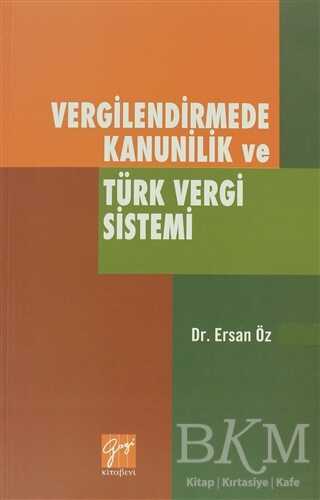 Vergilendirmede Kanunilik ve Türk Vergi Sistemi - Gazi Kitabevi