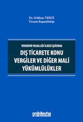 Verginin Yasallığı İlkesi Işığında Dış Ticarete Konu Vergiler ve Diğer Mali Yükümlülükler - On İki Levha Yayınları