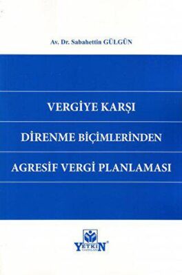 Vergiye Karşı Direnme Biçimlerinden Agresif Vergi Planlaması - 1