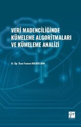 Veri Madenciliğinde Kümeleme Algoritmaları ve Kümeleme Analizi - Gazi Kitabevi