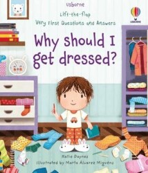 Very First Questions and Answers Why should I get dressed? - Usborne