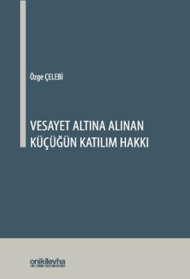 Vesayet Altına Alınan Küçüğün Katılım Hakkı - 1