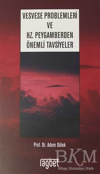 Vesvese Problemleri ve Hz. Peygamberden Önemli Tavsiyeler - Rağbet Yayınları