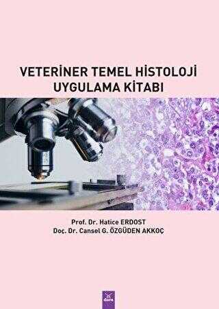 Veteriner Temel Histoloji Uygulama Kitabı - Dora Basım Yayın