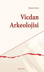 Vicdan Arkeolojisi - Ankara Okulu Yayınları