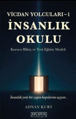 Vicdan Yolcuları 1 - İnsanlık Okulu - 1