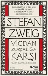 Vicdan Zorbalığa Karşı ya da Castellio Calvin`e - Can Yayınları
