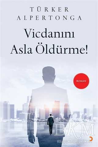 Vicdanını Asla Öldürme! - Cinius Yayınları