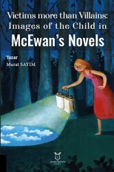 Victims more than Villains: Images of the Child in McEwan’s Novels - Akademisyen Kitabevi