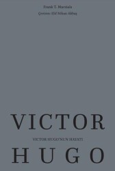 Victor Hugo’nun Hayatı - Maya Kitap