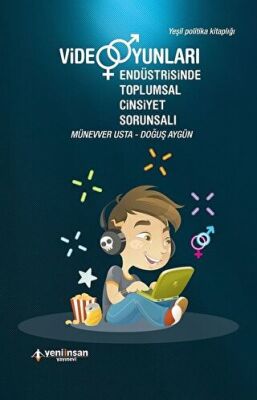 Video Oyunları Endüstrisinde Toplumsal Cinsiyet Sorunsalı kapağı