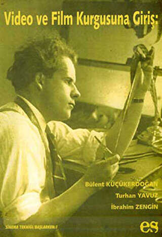Video ve Film Kurgusuna Giriş - Es Yayınları