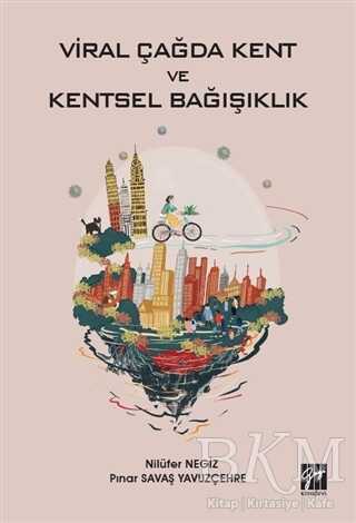 Viral Çağda Kent ve Kentsel Bağışıklık - Gazi Kitabevi