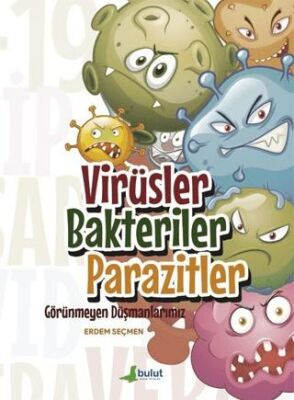 Virüsler Bakteriler Parazitler - Görünmeyen Düşmanlarımız kapağı