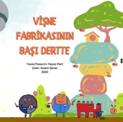 Vişne Fabrikasının Başı Dertte - İnci Çocuk Yayınları