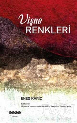 Vişne Renkleri - Hece Yayınları