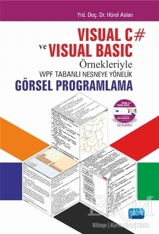 Visual C ve Visual Basic Örnekleriyle WPF Tabanlı Nesneye Yönelik Görsel Programlama
