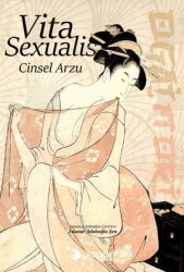 Vita Sexualis - Cinsel Arzu - Japon Yayınları
