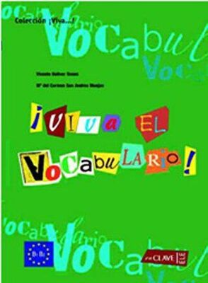 Viva El Vocabulario! B1-B2 İspanyolca Orta ve İleri Seviye Kelime Bilgisi