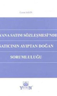 Viyana Satım Sözleşmesi`nde Satıcının Ayıptan Doğan Sorumluluğu - 1