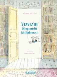Vızvız`ın Olağanüstü Kütüphanesi - Ketebe Çocuk