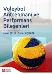 Voleybol Antrenmanı ve Performans Bileşenleri - Pegem Akademi Yayıncılık
