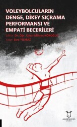 Voleybolcuların Denge, Dikey Sıçrama Performansı ve Empati Becerileri - Akademisyen Kitabevi