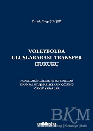 Voleybolda Uluslararası Transfer Hukuku - On İki Levha Yayınları